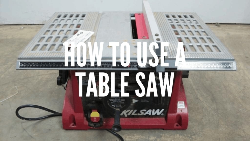 How To Use A Table Saw